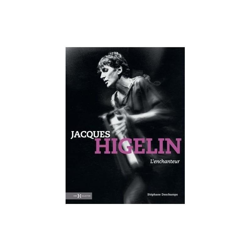 Jacques Higelin, l'enchanteur