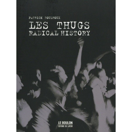 Les Thugs – Radical history