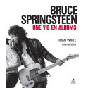 Bruce Springsteen – Une vie en albums