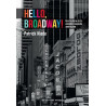 Hello, Broadway ! – Une histoire de la comédie musicale américaine